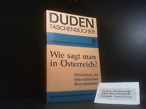 Imagen del vendedor de Duden, Wie sagt man in sterreich? : Wrterbuch d. sterreich. Besonderheiten. Von Jakob Ebner / Duden-Taschenbcher ; Bd. 8 a la venta por Der Buchecker