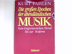 Die großen Epochen der abendländischen Musik