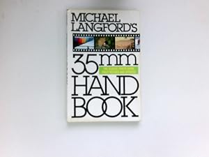Imagen del vendedor de Michael Langford's 35mm Handbook : a la venta por Antiquariat Buchhandel Daniel Viertel