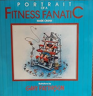 Image du vendeur pour Portrait of a Fitness Fanatic mis en vente par The Book House, Inc.  - St. Louis