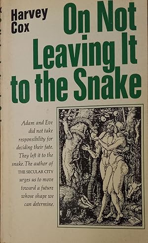 On Not Leaving it to the Snake