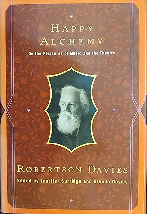 Imagen del vendedor de Happy Alchemy : On the Pleasures of Music and the Theatre a la venta por The Book House, Inc.  - St. Louis