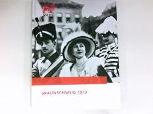 Braunschweig 1913 : hrsg. von Cecilie Hollberg für das Städtische Museum Braunschweig. [Texte: Sa...