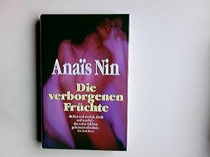 Imagen del vendedor de Die verborgenen Frchte. Anai s Nin. [Einzig berecht. bers. aus d. Amerikan. von Gisela Stege. Zeichn. von Gustav Klimt] a la venta por Antiquariat Buchhandel Daniel Viertel