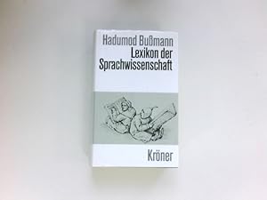Lexikon der Sprachwissenschaft : Hadumod Bussmann. Unter Mithilfe und mit Beitr. von Fachkollegin...