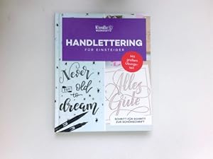 Immagine del venditore per Handlettering fr Einsteiger : Schritt fr Schritt zur Schnschrift. Anleitungen und Illustrationen: Martina Johanna Janssen, Ruth Lange, Sophie Lichtensteiger, Lisa Tihanyi, Sabine Hausmann / Kreativ Werkstatt venduto da Antiquariat Buchhandel Daniel Viertel