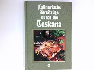 Bild des Verkufers fr Kulinarische Streifzge durch die Toskana : zum Verkauf von Antiquariat Buchhandel Daniel Viertel
