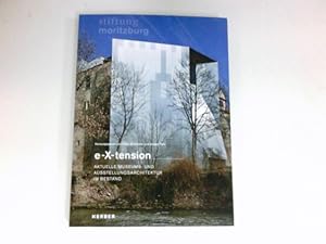 Seller image for E-X-tension : aktuelle Museums- und Ausstellungsarchitektur im Bestand ; [dokumentiert die Beitrge der Tagung E-X-tension, Aktuelle Museums- und Ausstellungsarchitektur im Bestand, die vom 24. - 26. Septzember 2010 in der Stiftung Moritzburg in Halle stattfand]. Stiftung Moritzburg, Kunstmuseum des Landes Sachsen-Anhalt, Halle. Hrsg. von Katja Schneider und Jrgen Tietz / Kerber Forum for sale by Antiquariat Buchhandel Daniel Viertel