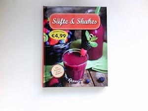 Säfte & Shakes: Tolle Rezeptideen für jede Gelegenheit.