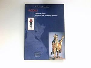 AODILI : Österreich - China, Geschichte einer 300jährigen Beziehung ; [anläßlich der Ausstellung ...