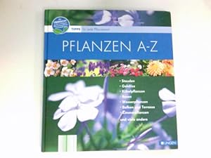 PFLANZEN A - Z Tipps für jede Pflanzenart.