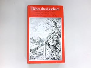 Bild des Verkufers fr Liebes altes Lesebuch : kurzweilige u. ntzl. Geschichten, Gedichte, Fabeln fr Alte u. Junge. zum Verkauf von Antiquariat Buchhandel Daniel Viertel