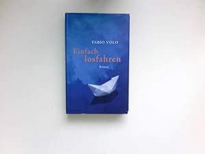 Seller image for Einfach losfahren : Roman. Aus dem Ital. von Peter Klss. for sale by Antiquariat Buchhandel Daniel Viertel