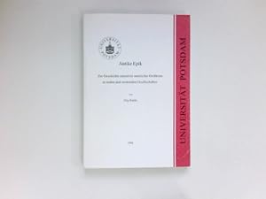 Bild des Verkufers fr Antike Epik : zur Geschichte narrativer metrischer Grotexte in oralen und semioralen Gesellschaften ; [Vorlesung WS 1997/98 Universitt Potsdam] / von. [Universitt Potsdam] zum Verkauf von Antiquariat Buchhandel Daniel Viertel