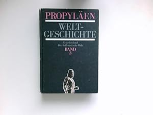 Bild des Verkufers fr Propylen-Weltgeschichte, Bd. 3 : Griechenland. Die hellenistische Welt. zum Verkauf von Antiquariat Buchhandel Daniel Viertel