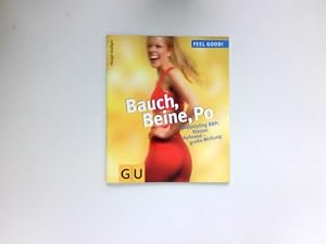 Bauch, Beine, Po : Bodystyling BBP: kleiner Aufwand - große Wirkung. Feel good!