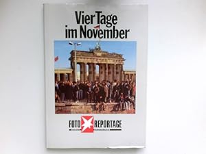 Vier Tage im November : mit Beitr. von Walter Momper u. Helfried Schreiter. [Hrsg.: Klaus Liedtke...