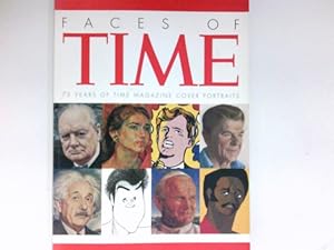 Bild des Verkufers fr Faces of Time: 75 Years of Time Magazine Cover Portraits. zum Verkauf von Antiquariat Buchhandel Daniel Viertel