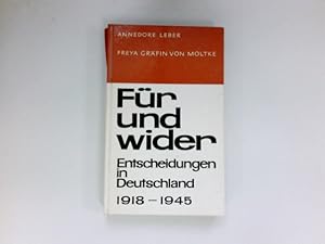 Für und wider. Entscheidungen in Deutschland, 1918 - 1945.