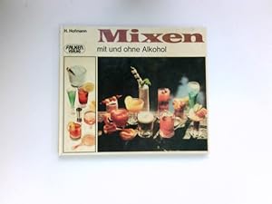 Mixen mit und ohne Alkohol : Falken farbig ; Bd. 5017.
