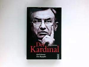 Bild des Verkufers fr Der Kardinal : Karl Lehmann ; eine Biographie. zum Verkauf von Antiquariat Buchhandel Daniel Viertel