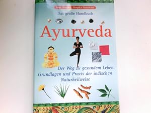 Ayurveda : das große Handbuch ; die klassische indische Heilkunst. [Übers.: Rita Penney]