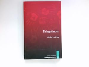 Immagine del venditore per Kriegskinder : Kinder im Krieg. venduto da Antiquariat Buchhandel Daniel Viertel