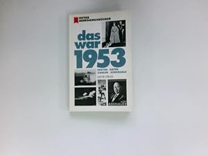 Seller image for Das war 1953 : Fakten, Daten, Zahlen, Schicksale. for sale by Antiquariat Buchhandel Daniel Viertel