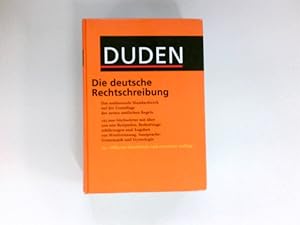 Duden, Die deutsche Rechtschreibung : [das umfassende Standardwerk auf der Grundlage der amtliche...