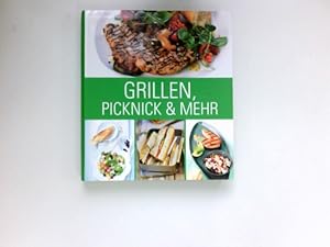 Grillen, Picknick & mehr : Chefredaktion Dr. Matthias Feldbaum. Sonderausgabe.