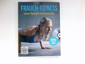 Frauen-Fitness ohne Hantelm und Gewichte : Die SimpleFIT-Methode. inkl DVD mit allen Übungen.