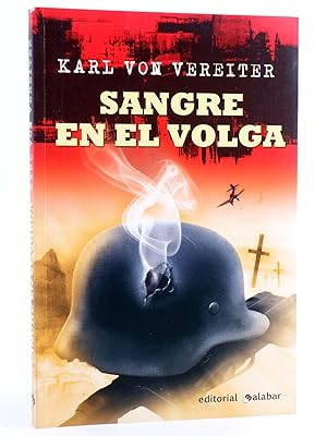 Imagen del vendedor de SANGRE EN EL VOLGA (Karl Von Vereiter) Malabar, 2009. OFRT antes 16E a la venta por Libros Fugitivos