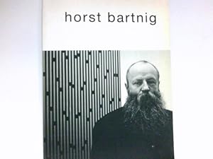 Seller image for Horst Bartnig, Unterbrechungen : 1984 - 1991 ; Galerie Heinz Teufel, 15. September - 20. November 1991 for sale by Antiquariat Buchhandel Daniel Viertel