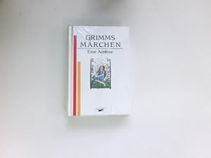 Grimms Märchen : eine Auslese. [ausgew. von Ute Bogner]