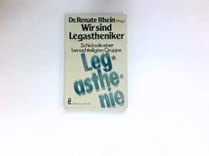 Wir sind Legastheniker : Schicksale e. benachteiligten Gruppe. Renate Rhein / Ullstein-Buch ; Nr....