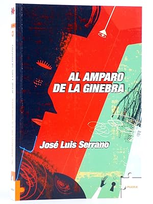 PUZZLE 137. AL AMPARO DE LA GINEBRA (José Luis Serrano) Roca Ed, 2006. POLICIACA. OFRT antes 7,95E