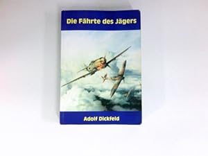 Die Fährte des Jägers : eines Falken verlorene Jahre. Signiert vom Autor.