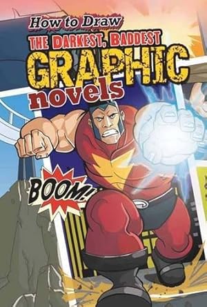 Seller image for How to Draw the Darkest, Baddest Graphic Novels for sale by WeBuyBooks