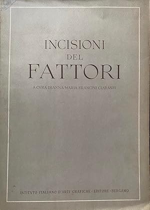 Seller image for Anna Maria FRANCINI CIARANFI - Incisioni del Fattori - 1944 for sale by Libreria Belriguardo, Italian Rare Books