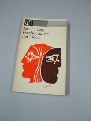 Bild des Verkufers fr Psychoanalyse der Liebe. Ignace Lepp. [bers. aus d. Franz.: Sigrid Martin] zum Verkauf von Gabis Bcherlager