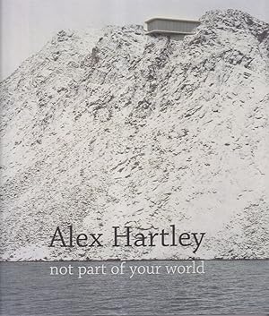 Bild des Verkufers fr Alex Hartley - Not Part of Your World zum Verkauf von timkcbooks (Member of Booksellers Association)