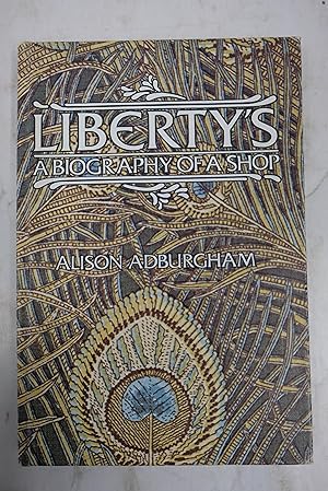 Seller image for LIBERTY'S: A BIOGRAPHY OF A SHOP for sale by Librairie du Levant