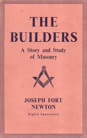 The Builders_ A Story and Study of Masonry
