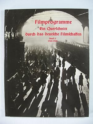 Bild des Verkufers fr Filmprogramme. Ein Querschnitt durch das deutsche Filmschaffen. Band 2. 1940 - 1945. zum Verkauf von Wolfgang Kohlweyer