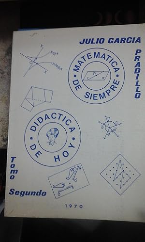 Imagen del vendedor de MATEMTICA DE SIEMPRE, DIDCTICA DE HOY. Tomo II (Madrid, 1970) a la venta por Multilibro