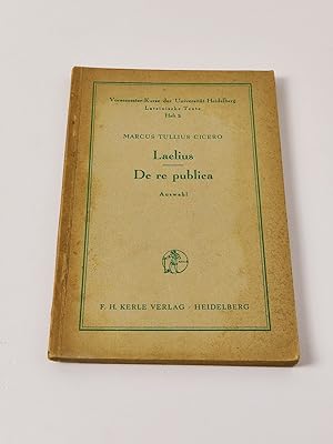 Laelius ; De re publica : Auswahl. Vorsemester-Kurse der Universität Heidelberg. Lateinische Text...