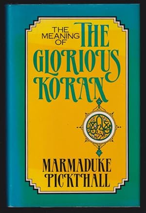 The Meaning of the Glorious Koran