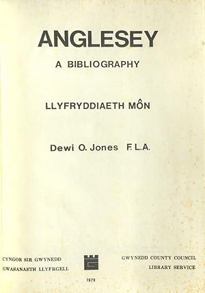 Anglesey a Bibliography Llyfryddiaeth Mon