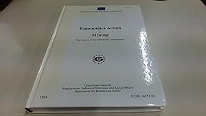 Seller image for Ergonomics Action in Mining: The Results of the 5th ECSC Programme (Health and Safety S.) for sale by BoundlessBookstore