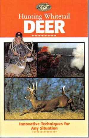 Imagen del vendedor de Hunting Whitetail Deer: Innovative Techniques for Any Situtation a la venta por The Book Junction